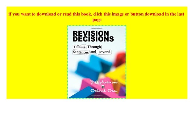 Revision Decisions: Talking Through Sentences and Beyond